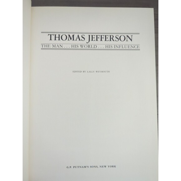 1973 Thomas Jefferson the Man His World Influence Lally Weymouth First Ed HC DJ - Picture 4 of 6
